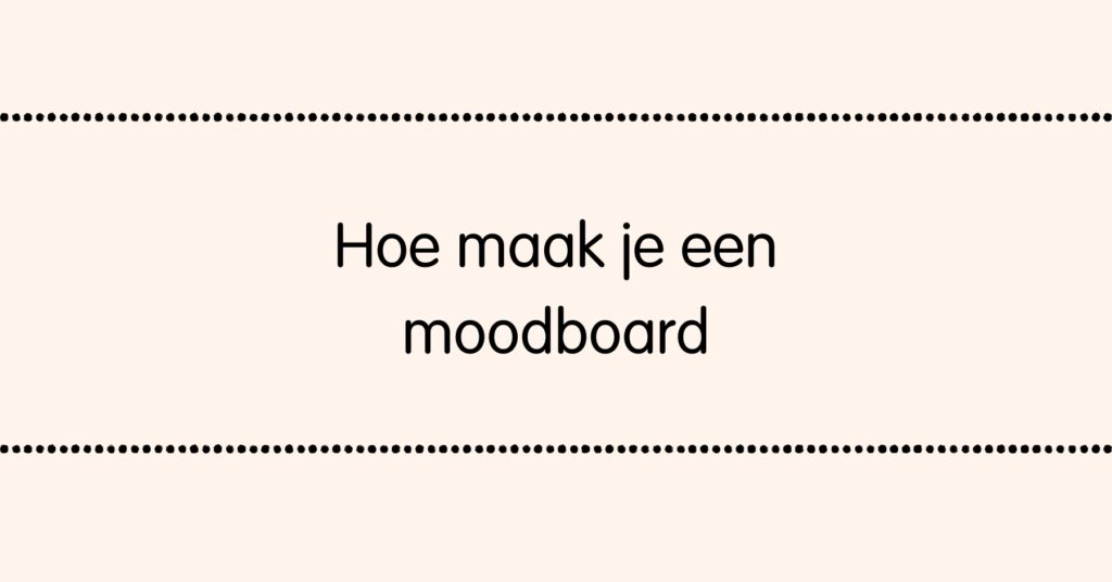 Hoe maak je een moodboard