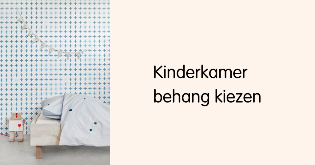 Kinderkamer behang kiezen